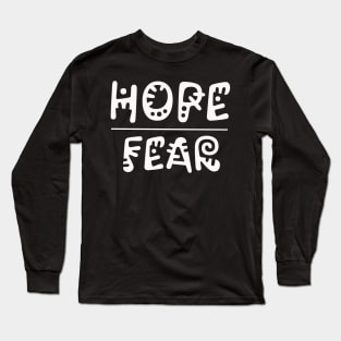 Hope over Fear with a Twist Long Sleeve T-Shirt